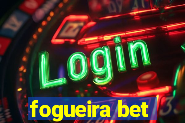 fogueira bet